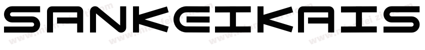 Sankeikaishotai regular字体转换
